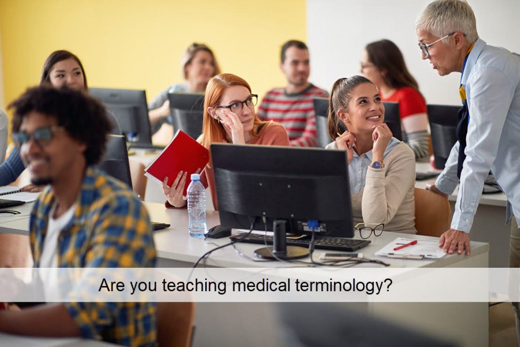 Are You Teaching Medical Terminology?